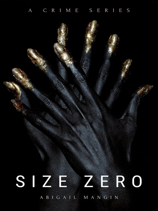 Title details for Size Zero by Abigail Mangin - Available